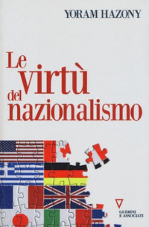 Le virtù del nazionalismo Yoram Hazony