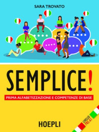 Semplice! Prima alfabetizzazione e competenze di base. Livello pre-A1 Sara Trovato