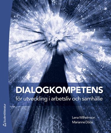Dialogkompetens - för utveckling i arbetsliv och samhälle