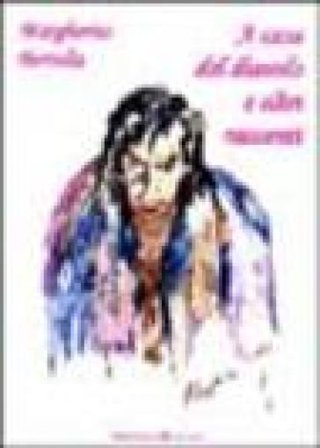 A casa del diavolo e altri racconti Margherita Bertella