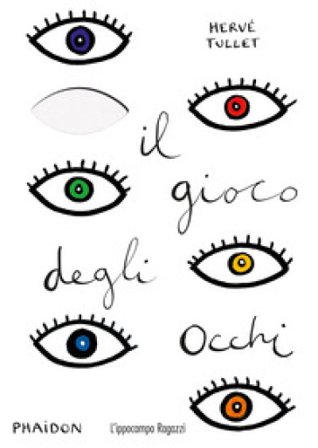 Il gioco degli occhi Hervé Tullet