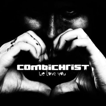 We love you Combichrist