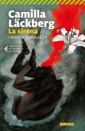 La sirena. I delitti di Fjällbacka. Vol. 6 Camilla Läckberg