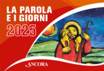 La Parola e i giorni 2025. Rito romano