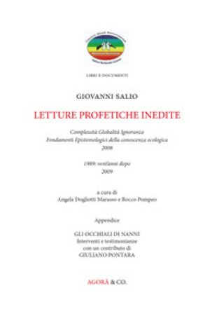 Lettere profetiche inedite. Complessità globalità ignoranza, fondamenti epistemologici della conoscenza ecologica, 2008. 1989: vent'anni dopo 2009 