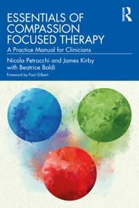 Essentials of Compassion Focused Therapy, ISBN: 9781032565545