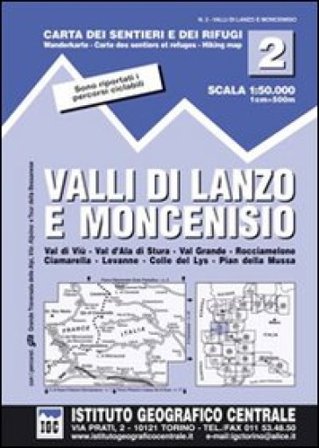 Carta n. 2 Valli di Lanzo e Moncenisio 1:50.000. Carta dei sentieri e dei rifugi NA
