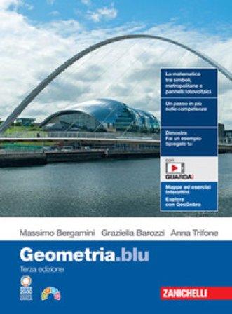 Matematica.blu. Geometria. Per le Scuole superiori. Con Contenuto digitale (fornito elettronicamente) Massimo Bergamini