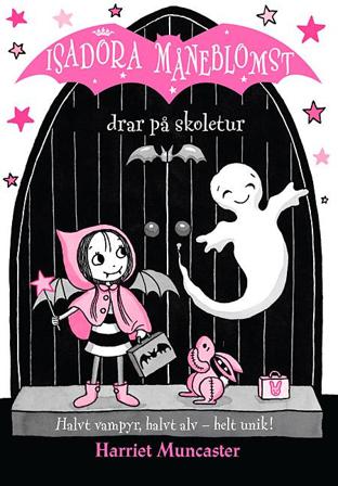 Isadora Måneblomst drar på skoletur - Bok av Harriet Muncaster - Hardback