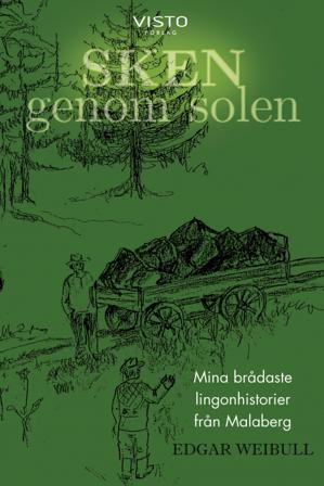 Sken genom solen : mina brådaste lingonhistorier från Malaberg - Bok av Edgar Weibull - Danskt band