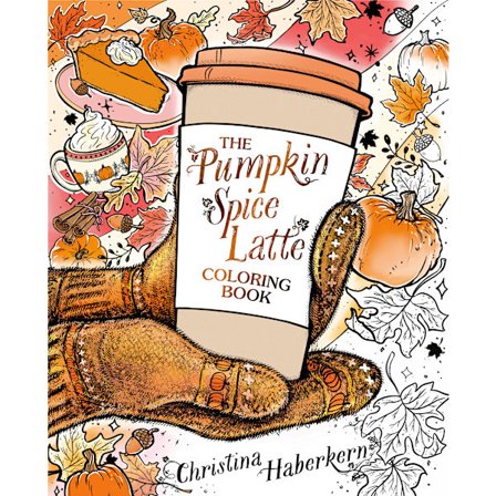 The Pumpkin Spice Latte Coloring Book 9798217177615