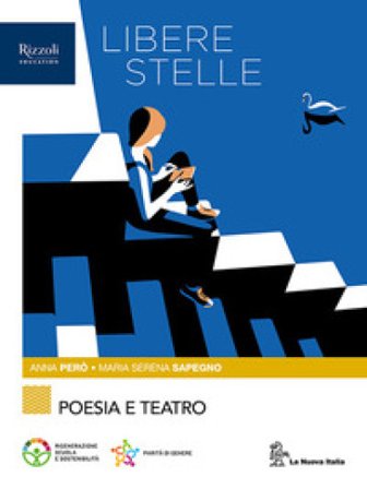 Libere stelle. Per le Scuole superiori. Con e-book. Con espansione online. Vol. 2: Poesia e teatro Olivia Trioschi