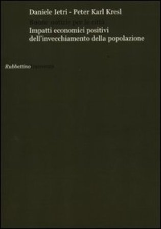 Buone notizie per le città? Impatti economici positivi dell'invecchiamento della popolazione Daniele Ietri