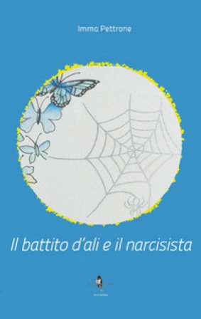 Il battito d'ali e il narcisista Imma Pettrone