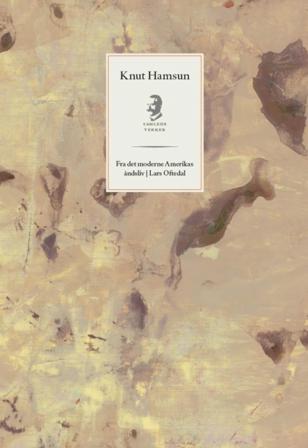 Fra det moderne Amerikas åndsliv ; Lars Oftedal - Bok av Knut Hamsun - Hardback