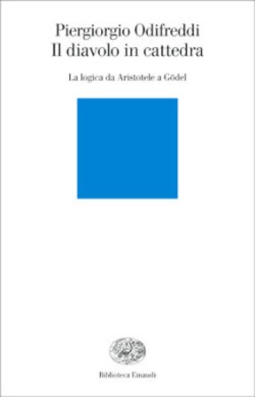 Il diavolo in cattedra. La logica da Aristotele a Gödel Piergiorgio Odifreddi