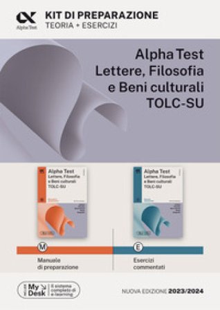 Alpha Test Lettere, Filosofia e Beni Culturali TOLC-SU. Kit di preparazione. Ediz. MyDesk. Con espansione online Paola Borgonovo