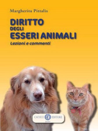 Diritto degli esseri animali. Lezioni e commenti Margherita Pittalis
