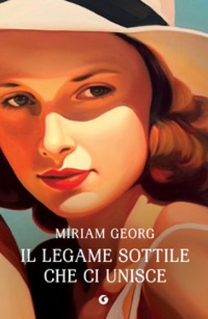 Il legame sottile che ci unisce Miriam Georg