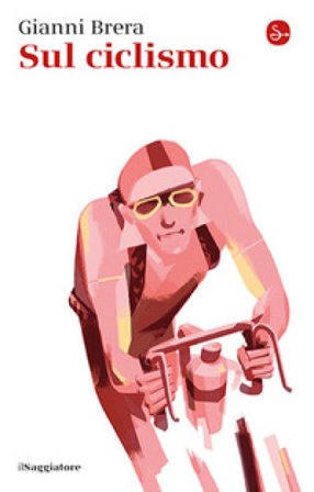 Sul ciclismo Gianni Brera