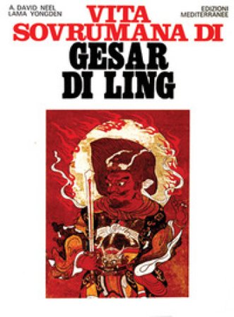 Vita sovrumana di Gesar di Ling Alexandra David-Néel