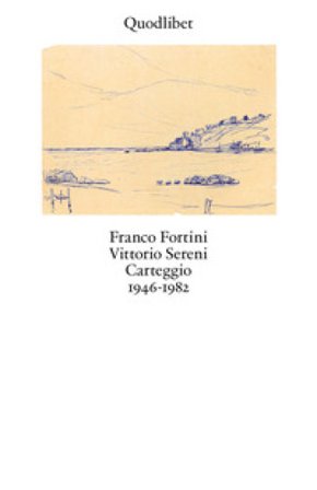 Carteggio 1946-1982 Franco Fortini