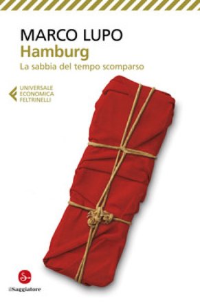 Hamburg. La sabbia del tempo scomparso Marco Lupo