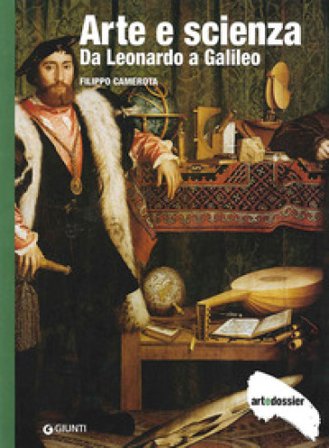 Arte e scienza. Da Leonardo a Galileo. Ediz. illustrata Filippo Camerota