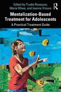 Mentalization-Based Treatment for Adolescents, ISBN: 9780367341039