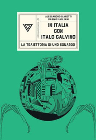 In Italia con Italo Calvino Alessandro Gianetti