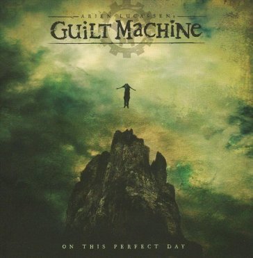 On this perfect day GUILT MACHINE