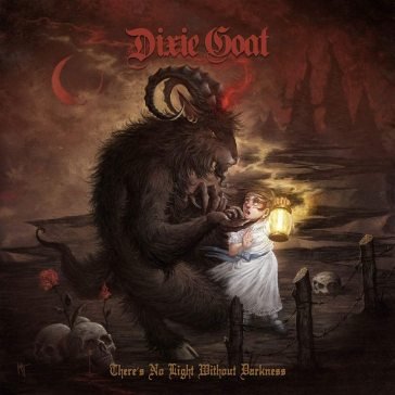 There s no light without darkness (red m DIXIE GOAT