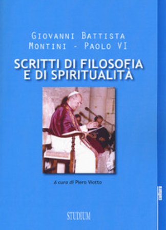 Scritti di filosofia e di spiritualità Paolo VI