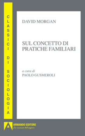 Sul concetto di pratiche familiari David Morgan