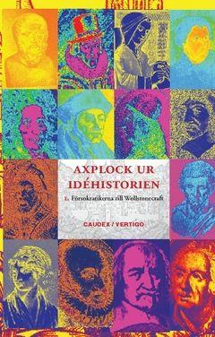 Axplock ur idéhistorien: 1 : Från försokratikerna till Wollstonecraft
