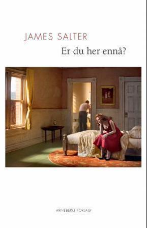 Er du her ennå? - Bok av James Salter - Hardback
