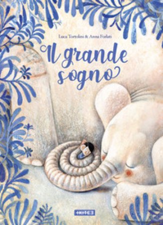 Il grande sogno. Ediz. a colori Luca Tortolini