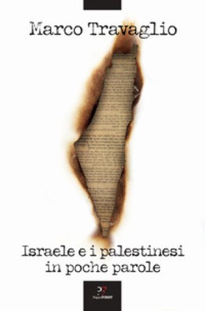 Israele e i palestinesi in poche parole Marco Travaglio