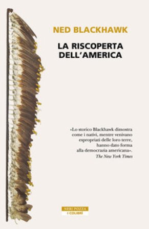 La riscoperta dell'America Ned Blackhawk