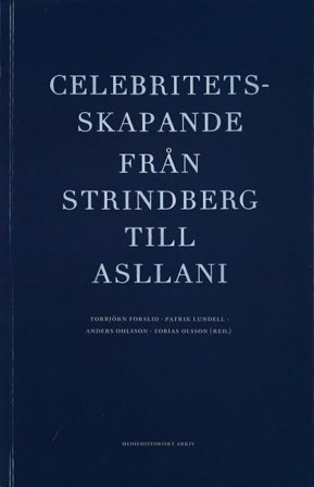 Celebritetsskapande från Strindberg till Asllani