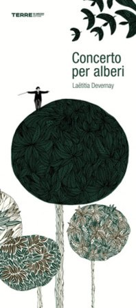 Concerto per alberi. Ediz. a colori Laëtitia Devernay