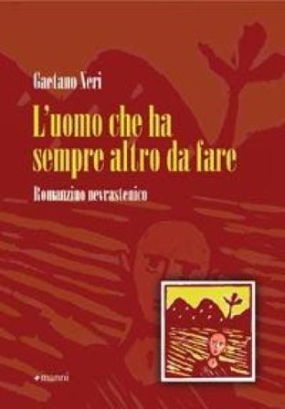 L'uomo che ha sempre altro da fare Gaetano Neri