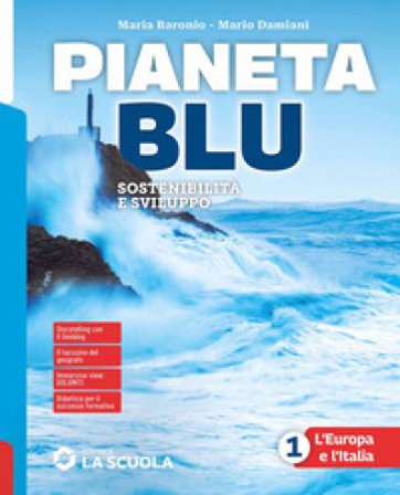 Pianeta blu. Con Atlante 1 e Regioni d'Italia. L'Europa e l'Italia. Per la Scuola media. Con e-book. Con espansione online. Vol. 1 Maria Baronio