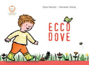 Ecco dove. Ediz. illustrata Elisa Mazzoli