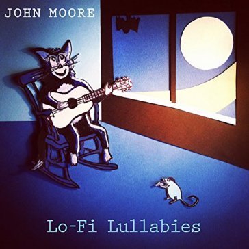 Lo-fi lullabies John Moore