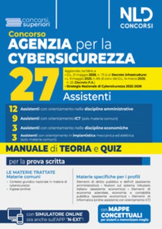 Concorso Agenzia per la Cybersicurezza Nazionale 27 assistenti. Manuale di teoria e quiz per la preparazione al concorso. Nuova ediz. Con espansione 