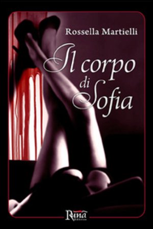 Il corpo di Sofia Rossella Martielli