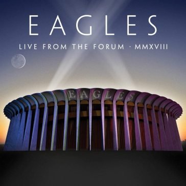 Live from the forum mmxviii (2 cd + dvd) Eagles