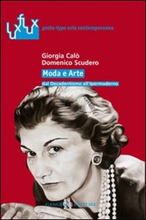 Moda e arte dal decadentismo all'ipermoderno Domenico Scudero