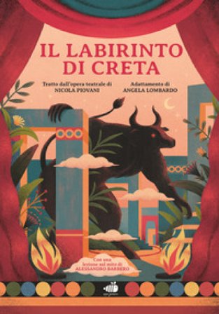 Il labirinto di Creta. Con una lezione sul mito di Alessandro Barbero. Ediz. a colori Nicola Piovani